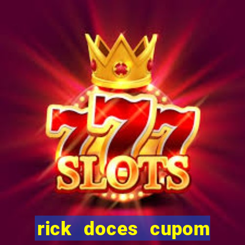 rick doces cupom primeira compra